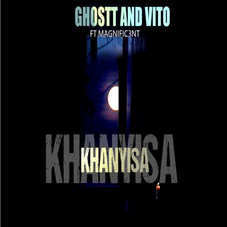 Khanyisa ft. Vito & Magnific3nt | Boomplay Music