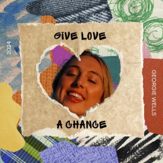 Give Love A Chance lyrics | Boomplay Music