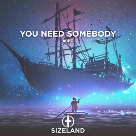 You Need Somebody | Boomplay Music