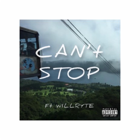 Can't Stop ft. Will Ryte | Boomplay Music