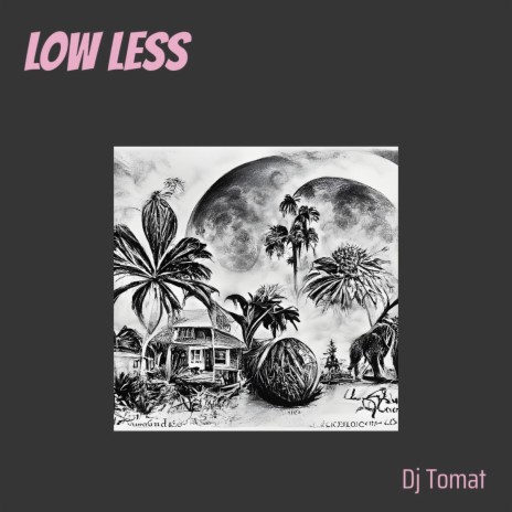 Low Less | Boomplay Music