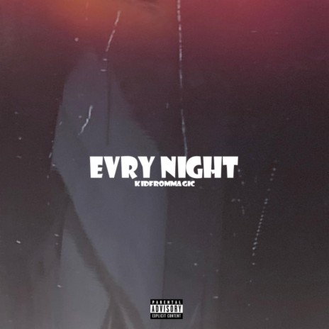 Evry Night | Boomplay Music