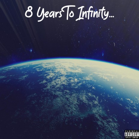 8 Years to Infinity... | Boomplay Music