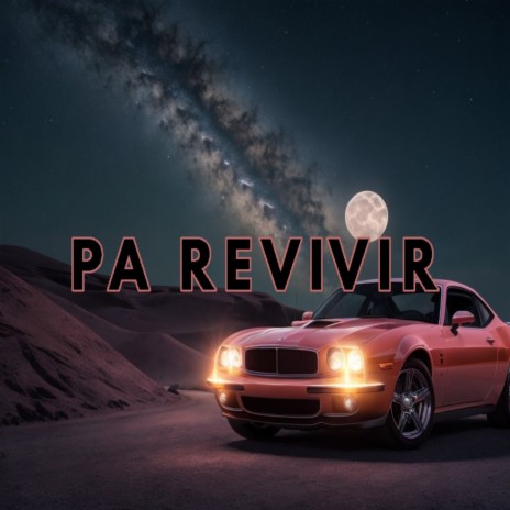 Pa revivir | Boomplay Music