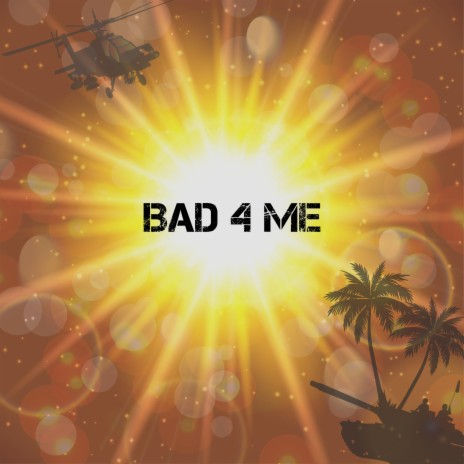 Bad 4 Me | Boomplay Music