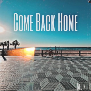 Come Back Home lyrics | Boomplay Music