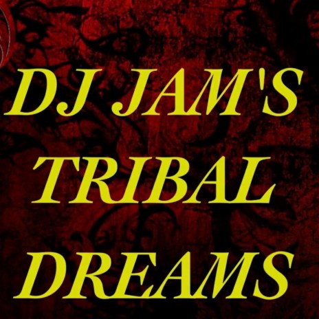 Tribal Dreams | Boomplay Music