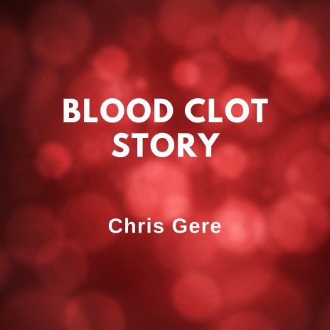 Blood Clot Story | Boomplay Music
