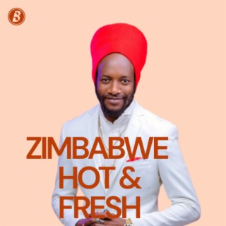 Zimbabwe Hot and Fresh