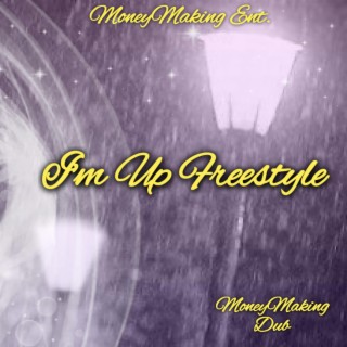 I'm Up Freestyle (Special Version)