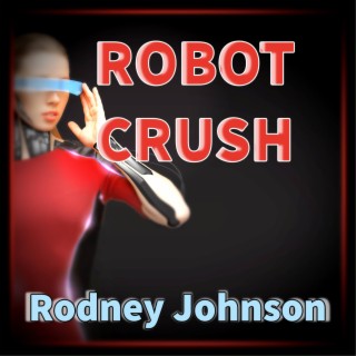 Robot Crush lyrics | Boomplay Music