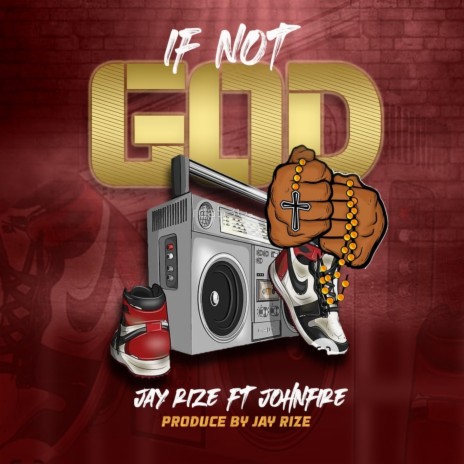 If Not God ft. JohnFire | Boomplay Music