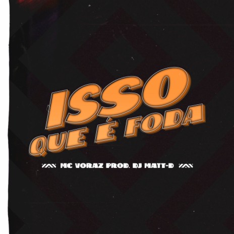 Isso Que é Foda ft. DJ Matt D | Boomplay Music