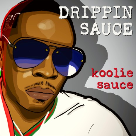 Drippin Sauce | Boomplay Music