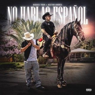 No Hablas Español ft. Hector Andres lyrics | Boomplay Music