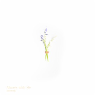 Always With Me (Song for Anxiety) lyrics | Boomplay Music