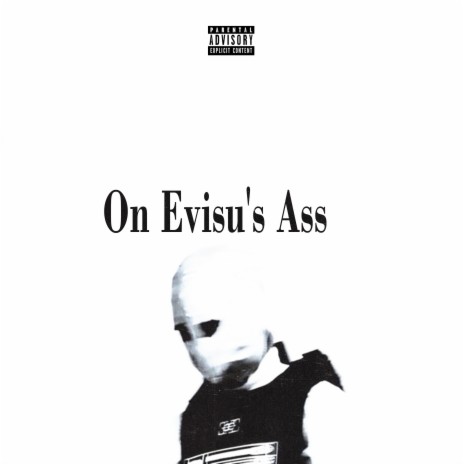 On Evisu's Ass ft. 25orlando | Boomplay Music