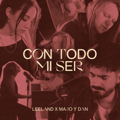 Con Todo Mi Ser ft. Majo y Dan | Boomplay Music