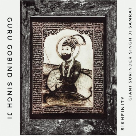 Guru Gobind Singh Ji ft. Giani Surinder Singh Ji Samrat