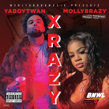 Xrazy ft. Molly Brazy | Boomplay Music