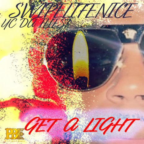Get A Light ft. YC Da Illest | Boomplay Music