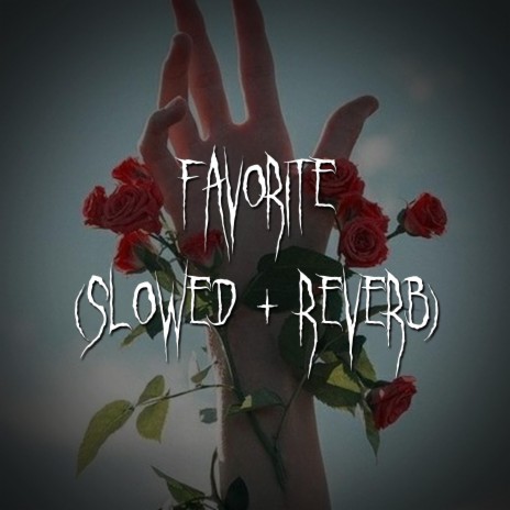 favorite (slowed + reverb) ft. brown eyed girl | Boomplay Music