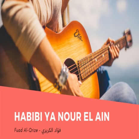 Habibi Ya Nour El Ain | Boomplay Music