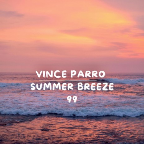 Summer Breeze 99 | Boomplay Music