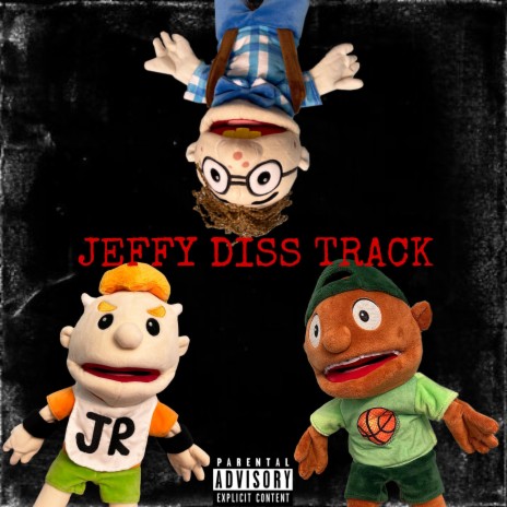 Jeffy Diss Track ft. SML Junior, SML Cody & SML Joseph | Boomplay Music