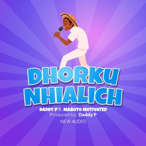 Dhorku Nhialich ft. Daddy P