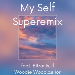 My Self Superemix