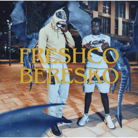 Freshco beresko ft. The BOB | Boomplay Music