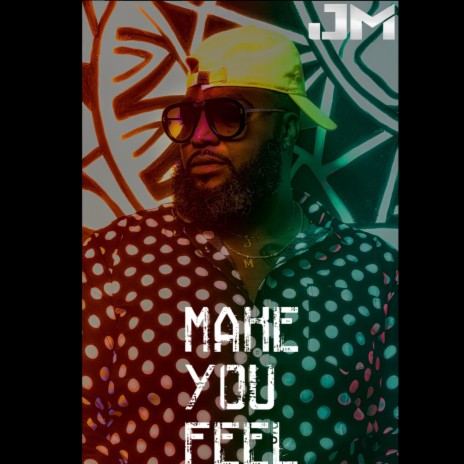 Make You Feel | Boomplay Music