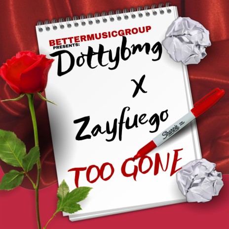 TOO GONE ft. ZayFuegobmg | Boomplay Music
