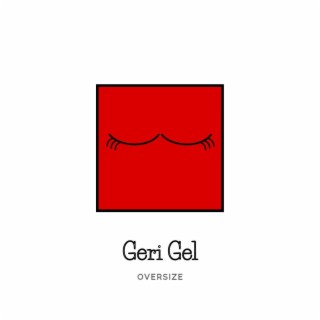 Geri Gel