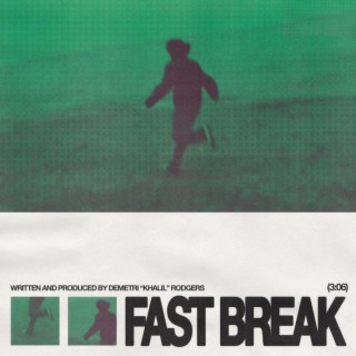 Fast Break lyrics | Boomplay Music