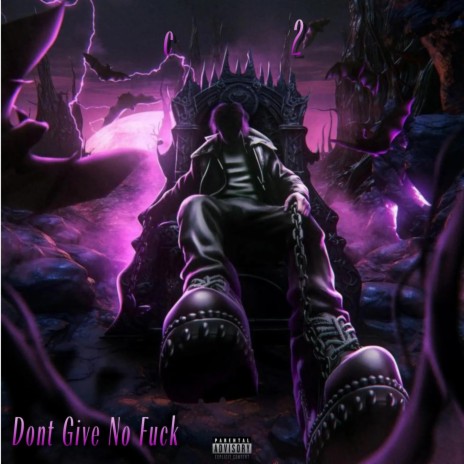 Dont Give No Fuck | Boomplay Music