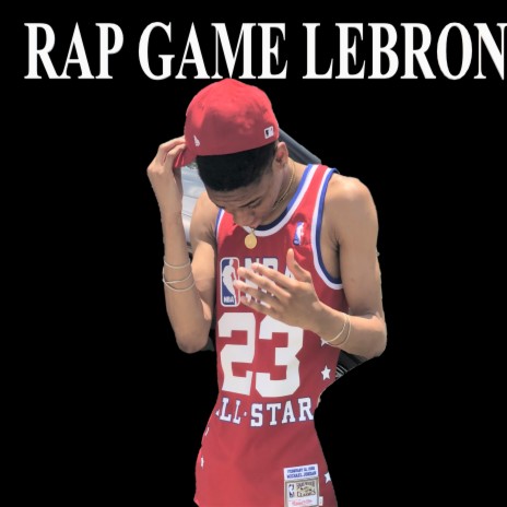 Rap Game Lebron | Boomplay Music