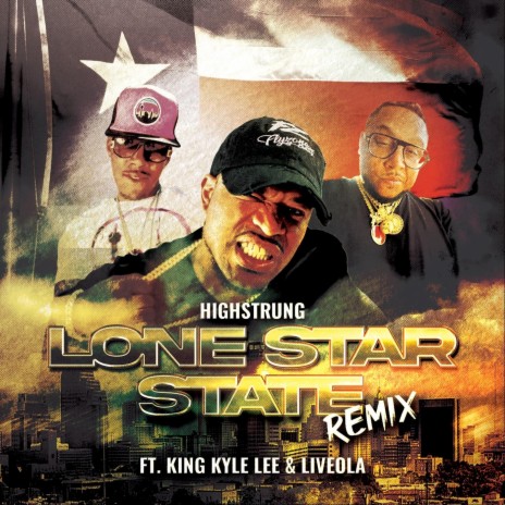 Lone Star State (Remix) [feat. King Kyle Lee & Liveola] | Boomplay Music