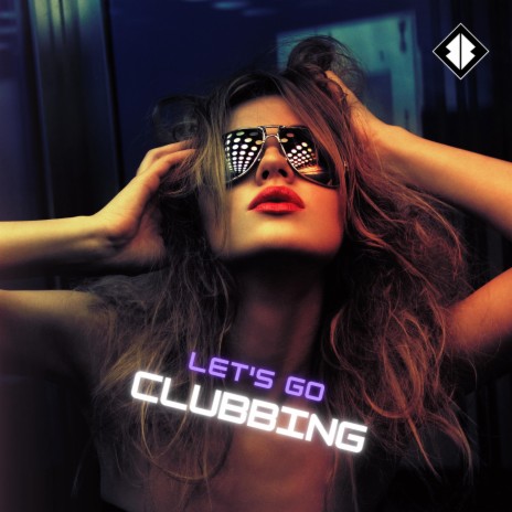 Let's Go Clubbing | Boomplay Music