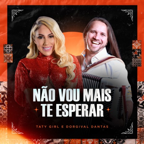 Não Vou Mais Te Esperar ft. Dorgival Dantas | Boomplay Music