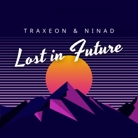 Lost In Future ft. Ninad Music | Boomplay Music
