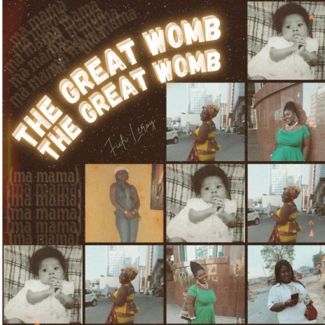 The Great Womb(mama) | Boomplay Music