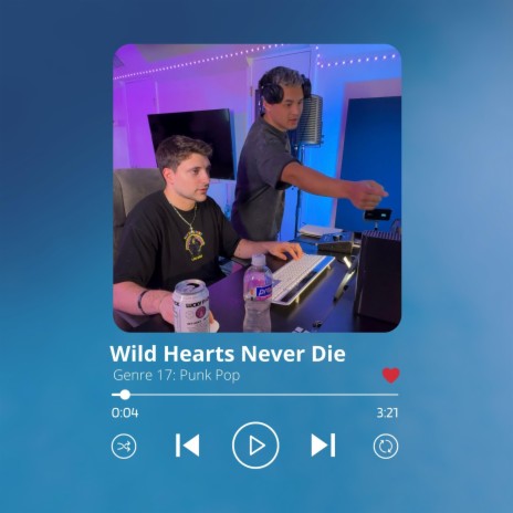 Wild Hearts Never Die | Boomplay Music
