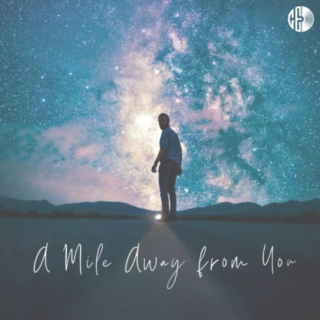 A Mile Away from You | Boomplay Music