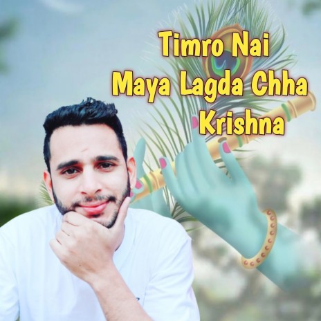 Timro Nai Maya Lagda Chha Krishna | Boomplay Music