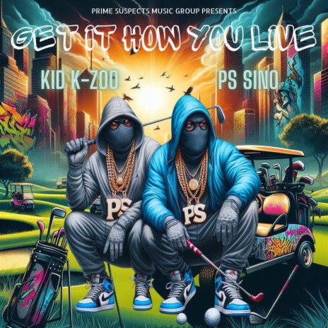 Get It How You Live (Live) ft. PS Sino