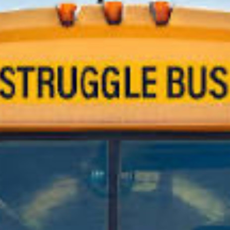 The Struggle Bus | Boomplay Music