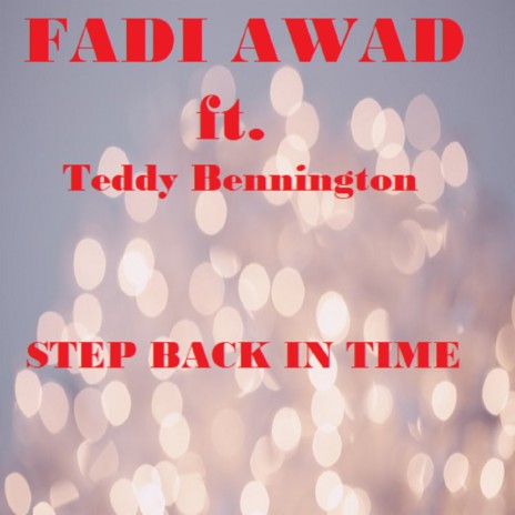 Step Back In Time (Melodic Radio Mix) ft. Teddy Bennington