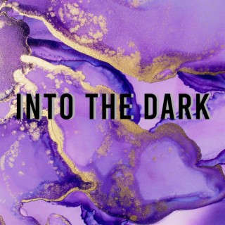 Into the dark